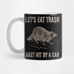 funny raccoon let's eat trash and get hit by a car Mug